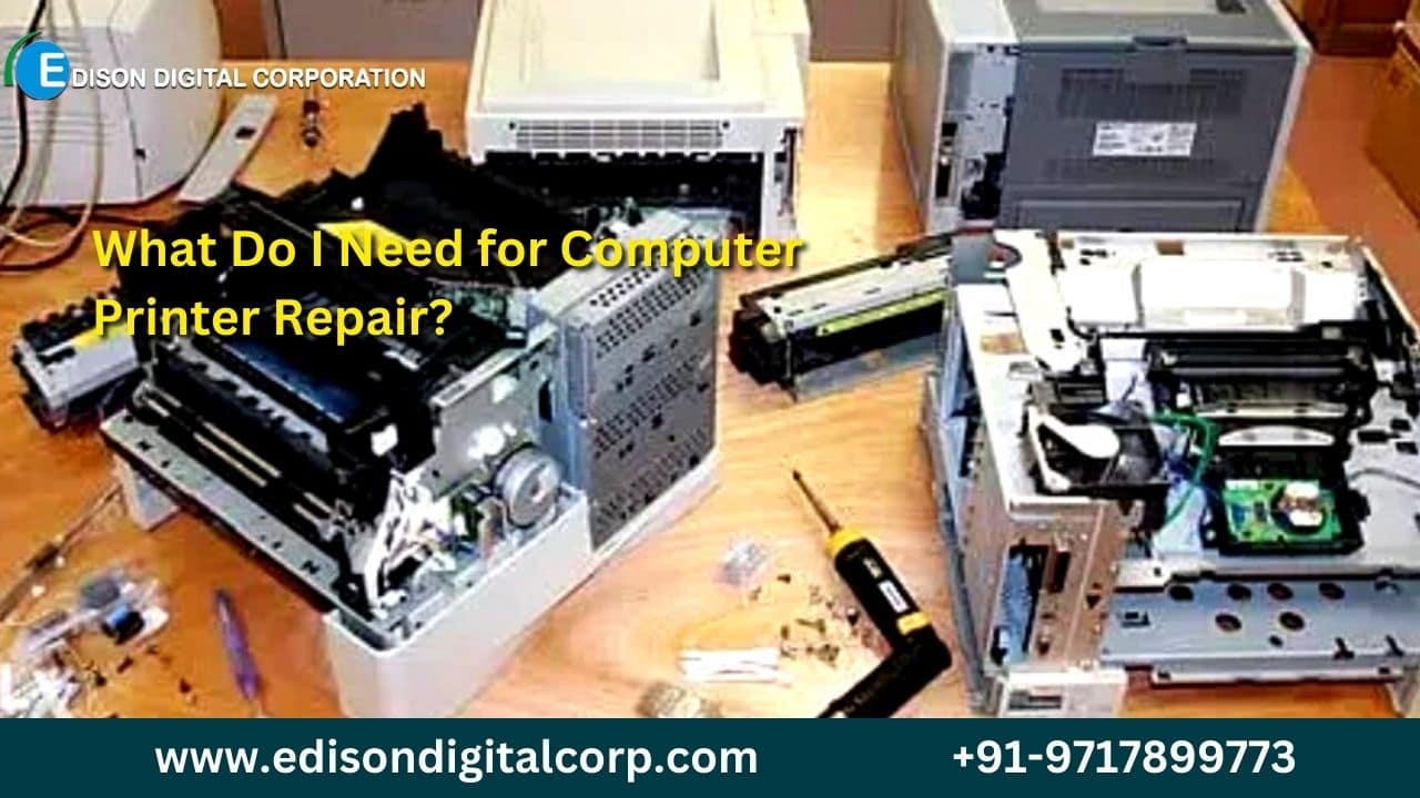What Do I Need for Computer Printer Repair?
